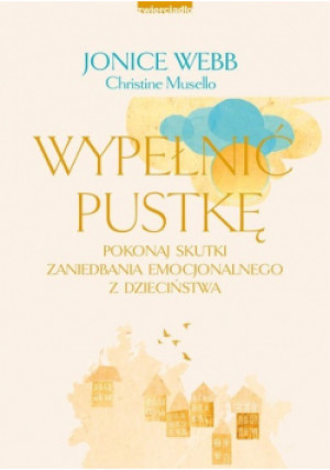 Wypełnić pustkę - Jonice Webb, Christine Musello - książka  wyd. 2022