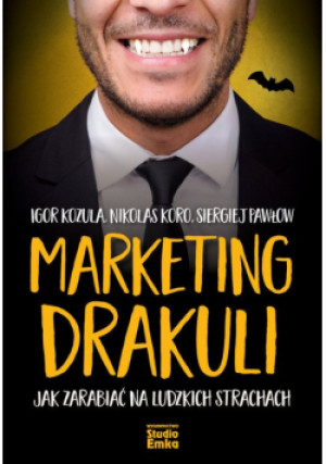 Marketing Drakuli - Igor Kozula, Nikolas Koro, Siergiej Pawłow - książka  wyd. 2019