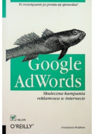 Google AdWords - Anastasia Holdren - książka  wyd. 2012