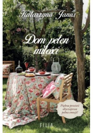 Dom pełen miłości - Katarzyna Janus - książka  wyd. 2021