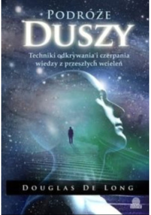 Podróże duszy - Douglas De Long - książka  wyd. 2014