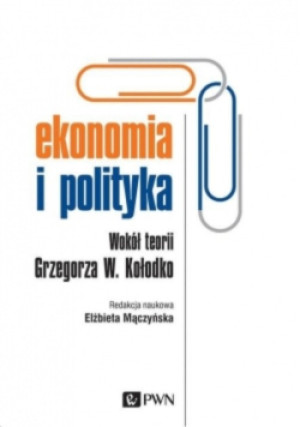 Ekonomia i polityka - Elżbieta Mączyńska - książka  wyd. 2019