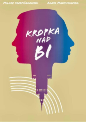 Kropka nad bi - Agata Maksimowska, Miłosz Przepiórkowski - książka  wyd. 2022