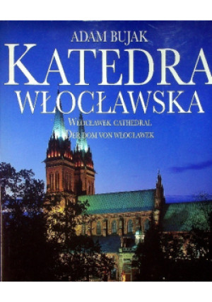 Katedra Włocławska - Adam Bujak - książka  wyd. 2000