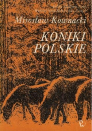 Koniki polskie - Mirosław Kownacki - książka historyczna wyd. 1984