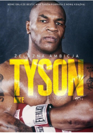 Tyson Żelazna ambicja - Larry Sloman, Mike Tyson - książka  wyd. 2018