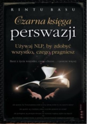 Czarna księga perswazji - Basu Rintu - książka  wyd. 2016