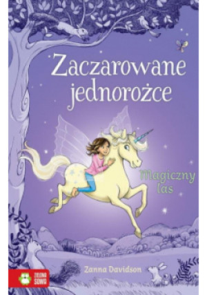 Zaczarowane jednorożce Magiczny las - Zanna Davidson - książka  wyd. 2019