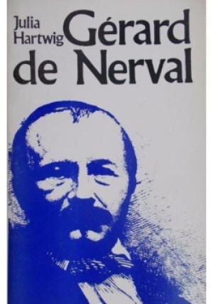 Gerard de Nerval - Julia Hartwig - książka  wyd. 1972