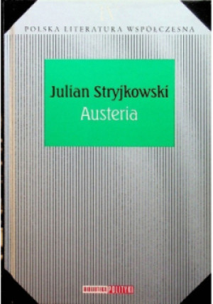 Polska literatura Współczesna IV Austeria - Julian Stryjkowski - książka historyczna wyd. 2010