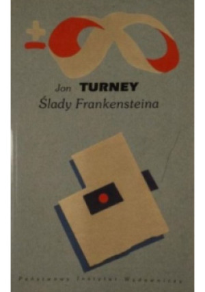 Ślady Frankensteina - Jon Turney - książka  wyd. 2001