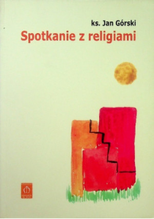 Spotkanie z religiami - Jan Górski - książka  wyd. 2007