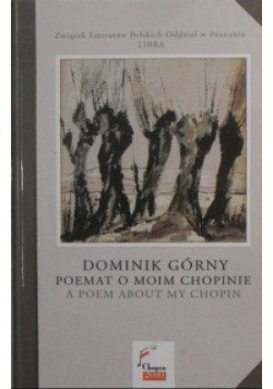 Poemat o moim Chopinie - Dominik Górny - książka  wyd. 2010