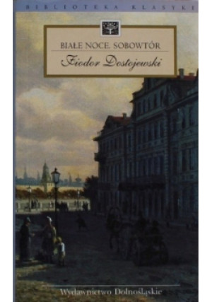 Białe noce Sobowtór - Fiodor Dostojewski - książka historyczna wyd. 2005