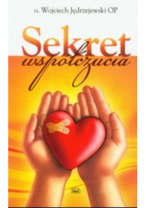 Sekret współczucia - Wojciech Jędrzejewski - książka  wyd. 2011