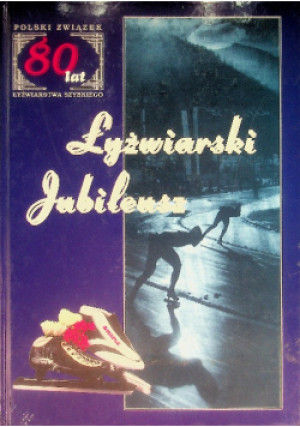Łyżwiarski jubileusz - Jacek Żemantowski - książka  wyd. 2001
