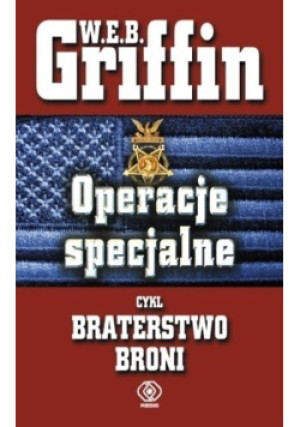 Operacje specjalne - W. E. B. Griffin - książka historyczna wyd. 2012