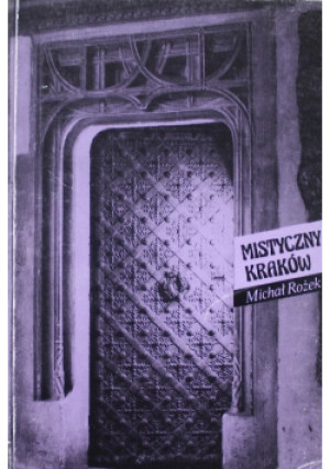 Mistyczny Kraków - Michał Rożek - książka  wyd. 1991
