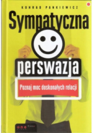 Sympatyczna perswazja - Pankiewicz Konrad - książka  wyd. 2009