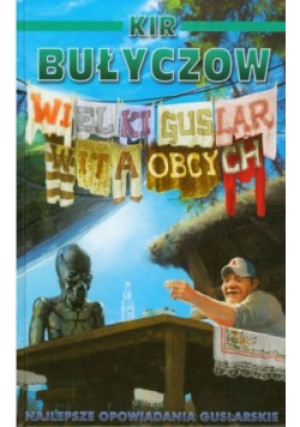 Wielki Guslar wita obcych - Kir Bułyczow - książka  wyd. 2009