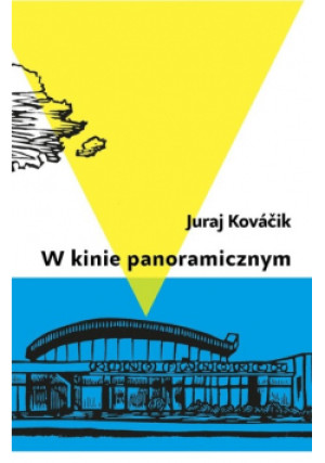 W kinie panoramicznym - Juraj Kovacik - książka  wyd. 2021
