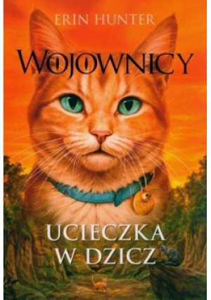 Ucieczka w dzicz - Erin Hunter - książka fantasy wyd. 2023