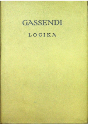 Gassendi Logika - Pierre Gassendi - książka  wyd. 1964