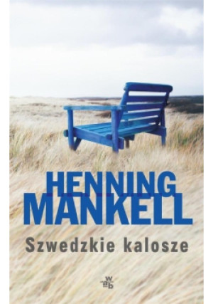 Szwedzkie kalosze - Henning Mankell - książka  wyd. 2016