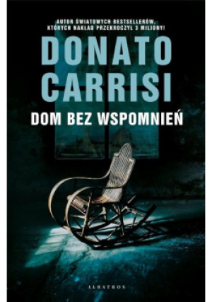 Dom bez wspomnień - Donato Carrisi - książka  wyd. 2023