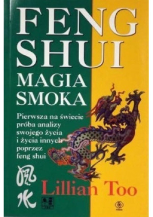 Feng Shui magia smoka - Lillian Too - książka  wyd. 1999