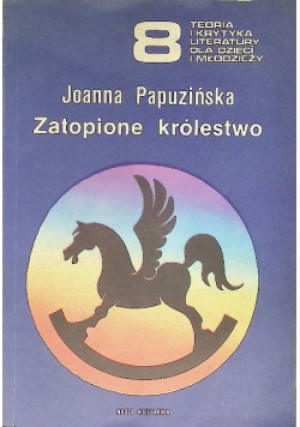 Zatopione królestwo - Joanna Papuzińska - książka  wyd. 1989