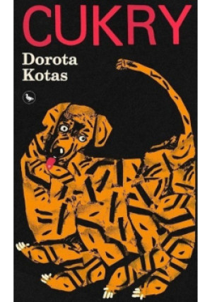 Cukry - Dorota Kotas - książka  wyd. 2021