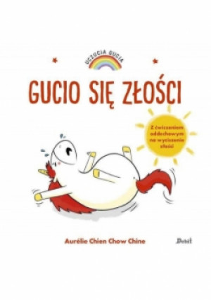 Gucio się złości - Aurelie Chien, Chow Chine - książka  wyd. 2019