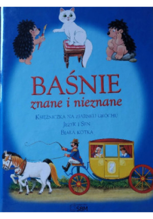 Baśnie znane i nieznane - książka  wyd. 2009
