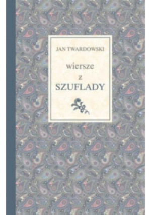 Wiersze z szuflady - Jan Twardowski - książka  wyd. 2015