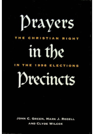 Prayers in the Precincts - John C. Green, Clyde Wilcox, Mark J. Rozell - książka  wyd. 2000