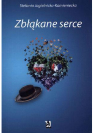 Zbłąkane serce - Stefania Jagielnicka-Kamieniecka - książka  wyd. 2013