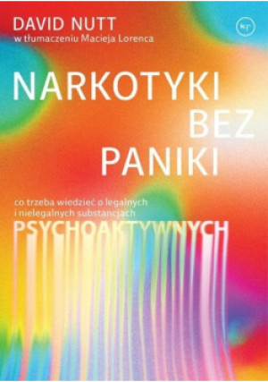 Narkotyki bez paniki - David Nutt - książka  wyd. 2021