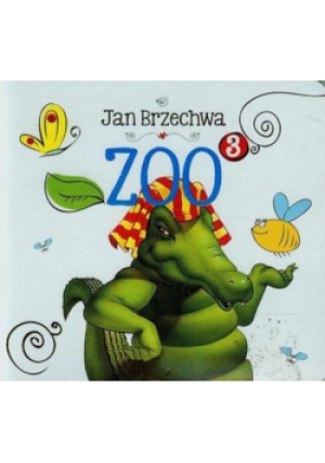 ZOO Część 3 - Jan Brzechwa - książka  wyd. 2014