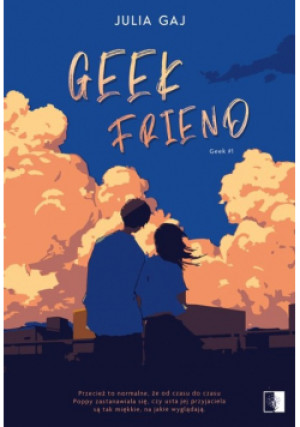 Geek Friend - Julia Gaj - książka  wyd. 2023