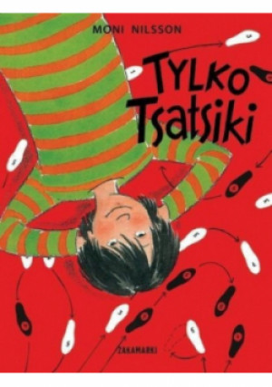 Tylko Tsatsiki - Moni Nilsson - książka  wyd. 2011