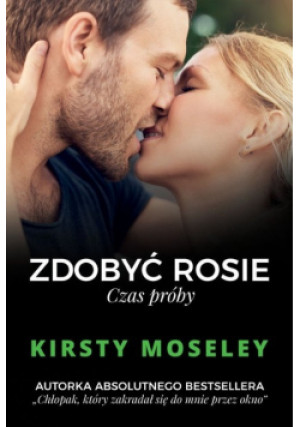 Zdobyć Rosie Czas próby - Kirsty Moseley - książka  wyd. 2017