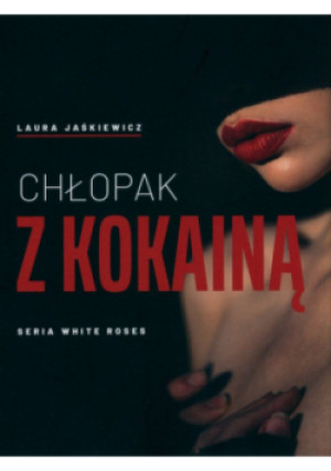 Chłopak z kokainą - Laura Jaśkiewicz - książka  wyd. 2023