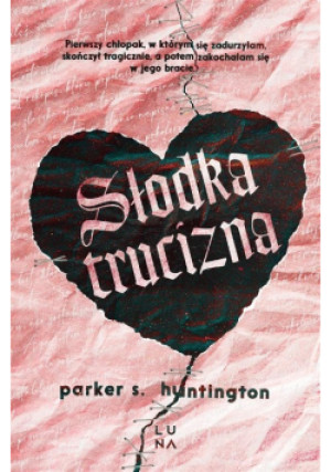 Słodka trucizna - Parker S. Huntington - książka  wyd. 2023