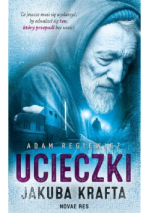 Ucieczki Jakuba Krafta - Adam Regiewicz - książka  wyd. 2020