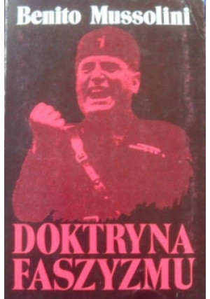 Doktryna Faszyzmu - Benito Mussolini - książka historyczna wyd. 1992