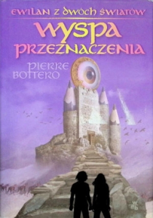 Wyspa przeznaczenia - Pierre Bottero - książka fantasy wyd. 2011