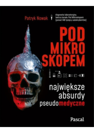 Pod mikroskopem - Patryk Nowak - książka reportaż wyd. 2022