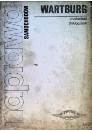 Naprawa samochodów Wartburg - Z. Winnicki, P. Wożniak - książka  wyd. 1978
