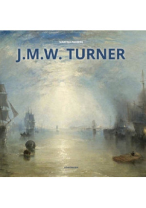 J. M. W. Turner - Martina Padberg - książka  wyd. 2018